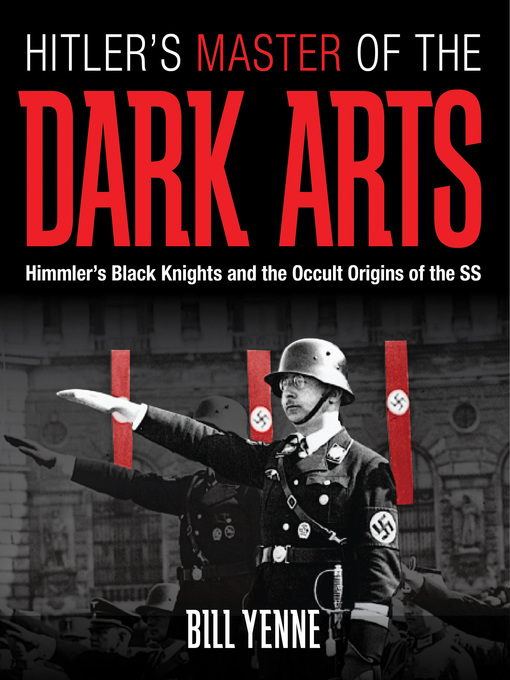 Hitler's Master of the Dark Arts (eBook): Himmler's Black Knights and the Occult Origins of the SS